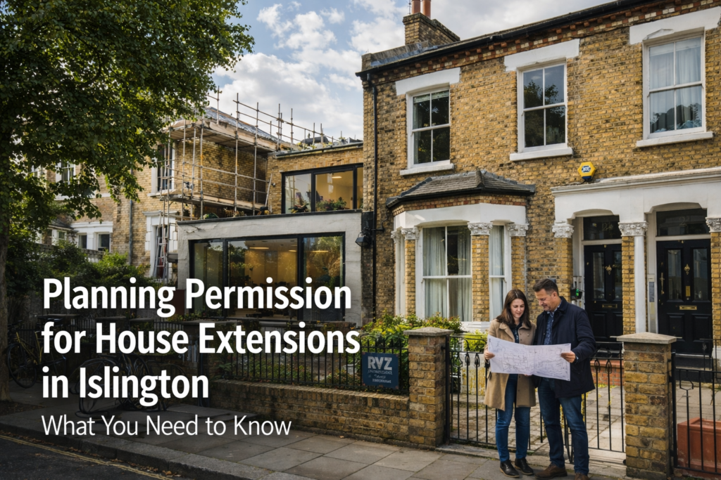 Planning Permission for House Extensions in Islington: What You Need to Know